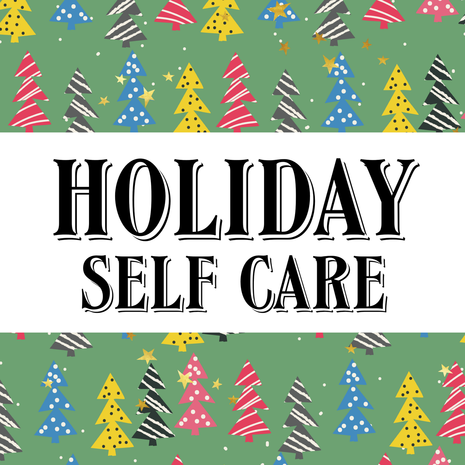 Holiday Self Care